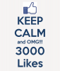 keep-calm-and-omg-3000-likes-on-facebook.png